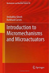 Ghosh - Introduction to Micromechanisms and Microactuators