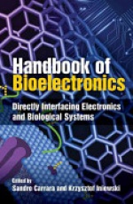 Handbook of Bioelectronics: Directly Interfacing Electronics and Biological Systems