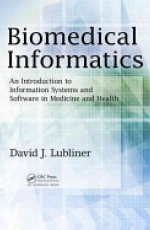 Biomedical Informatics: An Introduction to Information Systems and Software in Medicine and Health