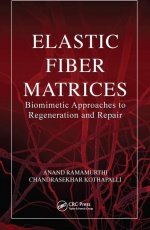 Elastic Fiber Matrices: Biomimetic Approaches to Regeneration and Repair