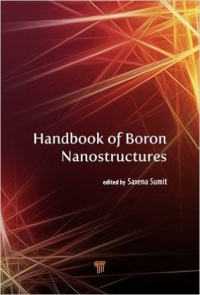 Sumit Saxena - Handbook of Boron Nanostructures
