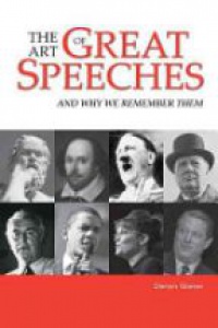 Glover D. - The Art of Great Speeches: And Why We Remember Them