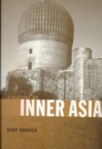 Svat Soucek - A History of Inner Asia