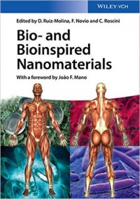 Daniel Ruiz–Molina, Fernando Novio, Claudio Roscini - Bio– and Bioinspired Nanomaterials