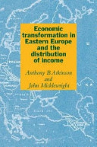 Atkinson - Economic Transformation in Eastern Europe and the Distribution of Income