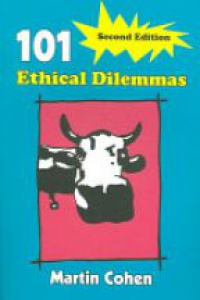 Cohen M. - 101 Ethical Dilemas
