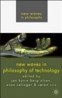 Berg Olsen - New Waves in Philosophy of Technology