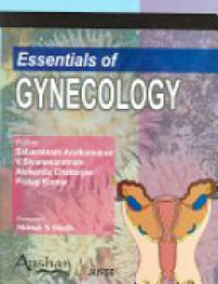 Arulkumaran S. - Essentials of Gynecology