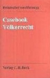 Heinegg H. - Casebook Volkerrecht