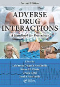 Lakshman Delgoda Karalliedde, Simon Clarke, Ursula Gotel nee Collignon, Janaka Karalliedde - Adverse Drug Interactions: A Handbook for Prescribers, Second Edition
