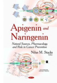 Nilus M Stacks - Apigenin & Naringenin: Natural Sources, Pharmacology & Role in Cancer Prevention