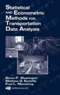 Washington S. - Statistical and Econometric Methods for Transportation Data Analysis