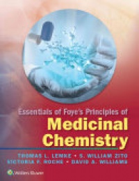 David A. Williams - Essentials of Foye's Principles of Medicinal Chemistry