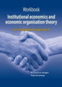 Louis H. G. Slangen - Workbook Institutional Economics and Economic Organisation Theory