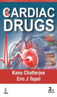 Kanu Chatterjee, Eric J Topol - Cardiac Drugs