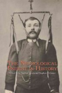 Jacyna S. - The Neurological Patient in History