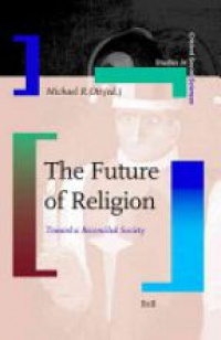 Ott M. R. - The Future of Religion: Toward a Reconciled Society