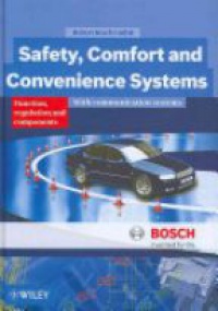 Bosch R. - Safety, Comfort and Convenience Systems: Function, Regulation and Components with Communication Systems