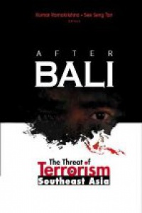 Ramakrishna K. - After Bali: The Threat of Terrorism in Southeast Asia