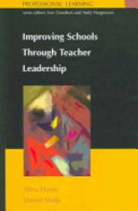 Harris A. - Improving Schools Through Teacher Leadership
