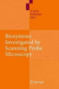 Fusch - Biosystems Investigated by Scanning Probe Microscopy
