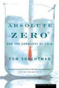 Shachtman - Absolute Zero and the Conquest of Cold