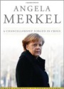 Angela Merkel: A Chancellorship Forged in Crisis