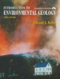Edward A. Keller - Introduction to Environmental Geology