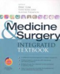 Lim E. K. S. - Medicine & Surgery: An Integrated Textbook