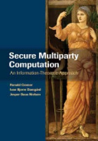 Ronald Cramer, Ivan Bjerre Damg?rd, Jesper Buus Nielsen - Secure Multiparty Computation and Secret Sharing