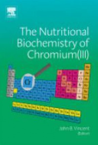 Vincent, John - The Nutritional Biochemistry of Chromium(III)