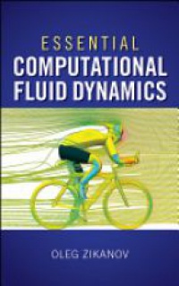 Zikanov O. - Essential Computational Fluid Dynamics