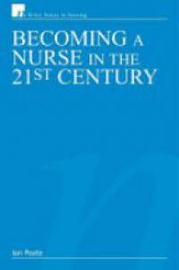 Peate  I. - Becoming a Nurse in the 21st Century