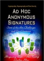 Ad Hoc Anonymous Signatures: State of the Art, Challenges & New Directions