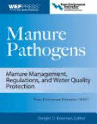Dwight D. Bowman - Manure Pathogens: Manure Management, Regulation, and Water Quality Protection