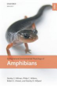 Hillman, Stanley S.; Withers, Philip C.; Drewes, Robert C.; Hillyard, Stanley D. - Ecological and Environmental Physiology of Amphibians
