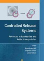 Controlled Release Systems: Advances in Nanobottles and Active Nanoparticles