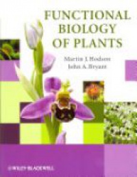 Martin J. Hodson,John A. Bryant - Functional Biology of Plants