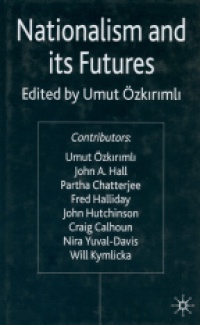 Umut Özkirimli - Nationalism and its Futures