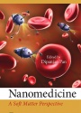 Nanomedicine: A Soft Matter Perspective