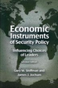 Shiffman G. - Economic Instruments of Security Policy