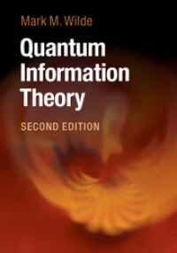 Mark M. Wilde - Quantum Information Theory