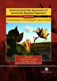 Angelika Hilbeck,David A. Andow,Eliana M G Fontes - Environmental Risk Assessment of Genetically Modified Organisms, Volume 2: A Case Study of Bt Cotton in Brazil
