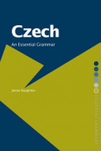 NAUGHTON - Czech: An Essential Grammar