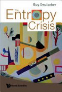 Deutscher G. - Entropy Crisis, The