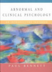 Bennett P. - Abnormal and Clinical Psychology: An Introductory Textbook