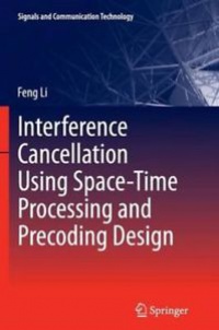 Li - Interference Cancellation Using Space-Time Processing and Precoding Design