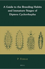 A Guide to the Breeding Habits and Immature Stages of Diptera Cyclorrhapha, 2 Volume Set