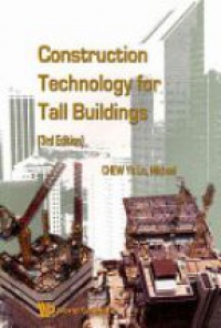 Chew Yit Lin Michael - Construction Technology For Tall Buildings (3rd Edition)