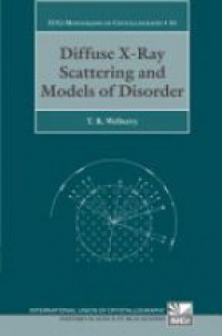 Welberry, Thomas Richard - Diffuse X-Ray Scattering and Models of Disorder